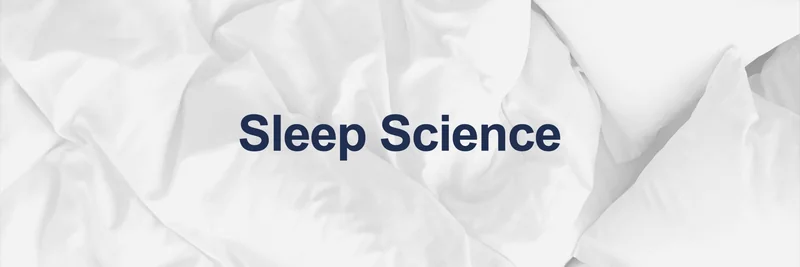 Lesson 1: Sleep Science